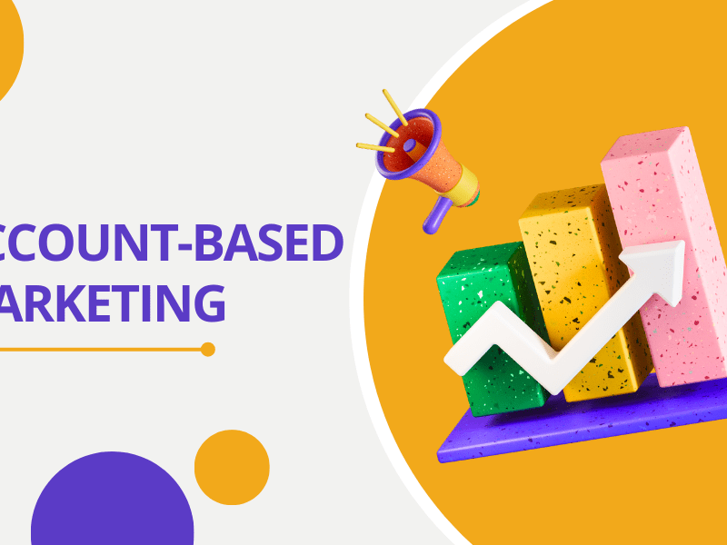 Account-Based Marketing (ABM): A Game-Changer in B2B Lead Generation